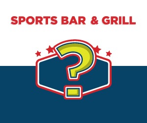 Sports Bar & Grill Question